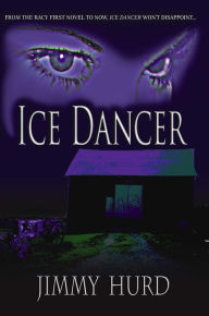 Title: Ice Dancer, Author: Jimmy Hurd