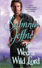 To Wed a Wild Lord (Hellions of Halstead Hall Series #4)