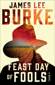 Title: Feast Day of Fools (Holland Family Series), Author: James Lee Burke