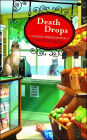 Death Drops (Natural Remedies Mystery Series #1)