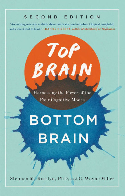 Top Brain, Bottom Brain: Harnessing The Power Of The Four Cognitive ...