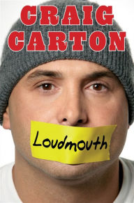 Loudmouth: Tales (and Fantasies) of Sports, Sex, and Salvation from Behind the Microphone