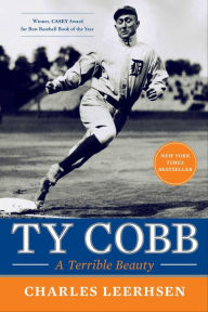 Title: Ty Cobb: A Terrible Beauty, Author: Charles Leerhsen