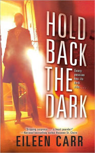 Title: Hold Back the Dark, Author: Eileen Carr