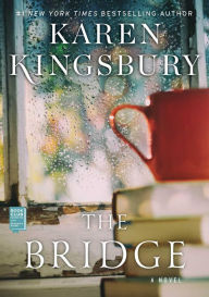 Title: The Bridge, Author: Karen Kingsbury