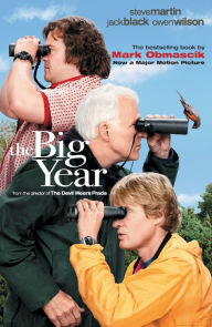 Title: The Big Year: A Tale of Man, Nature, and Fowl Obsession, Author: Mark Obmascik
