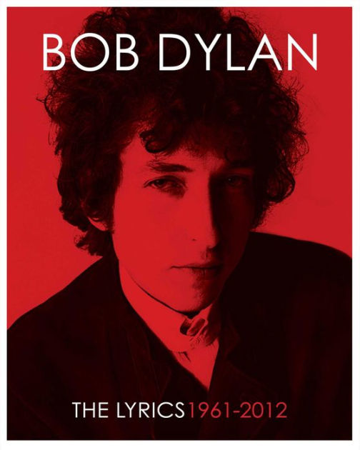 The Lyrics 1961 12 By Bob Dylan Hardcover Barnes Noble