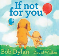 Title: If Not for You, Author: Bob Dylan