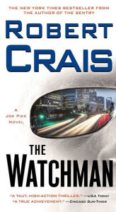 Title: The Watchman (Elvis Cole and Joe Pike Series #11), Author: Robert Crais