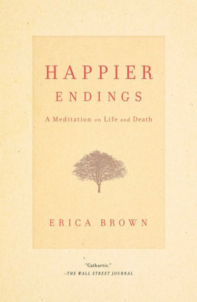 Happier Endings: A Meditation on Life and Death