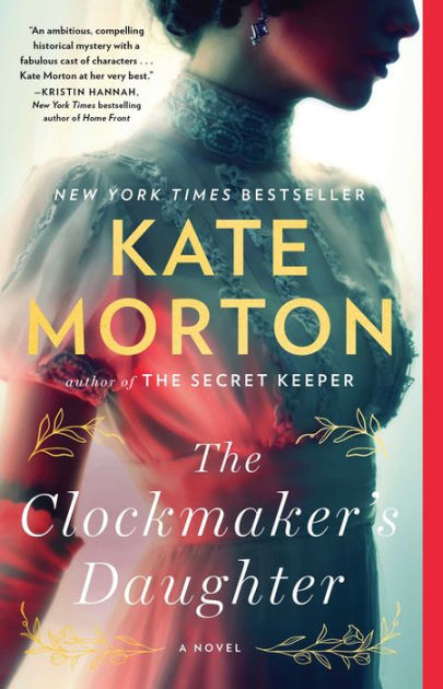 The Clockmaker's Daughter by Kate Morton, Paperback | Barnes Noble®