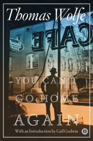 Title: You Can't Go Home Again, Author: Thomas Wolfe