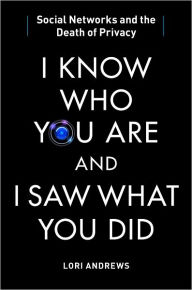 I Know Who You Are and I Saw What You Did: Social Networks and the Death of Privacy