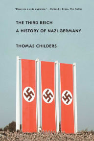 Title: The Third Reich: A History of Nazi Germany, Author: Thomas Childers