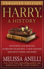 Harry, A History - Enhanced with Videos and Exclusive J.K. Rowling Interview: The True Story of a Boy Wizard, His Fans, and Life