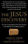 Alternative view 1 of The Jesus Discovery: The New Archaeological Find That Reveals the Birth of Christianity