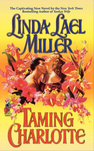 Title: Taming Charlotte, Author: Linda Lael Miller
