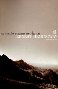 Title: As verdes colinas de África (Green Hills of Africa), Author: Ernest Hemingway
