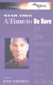 Title: Star Trek: The Next Generation: Time #1: A Time to, Author: John Vornholt