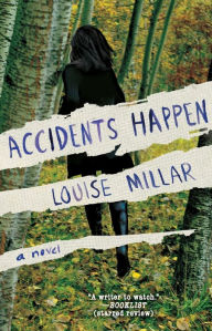 Title: Accidents Happen: A Novel, Author: Louise Millar