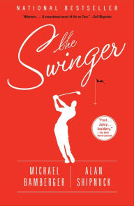 Title: The Swinger, Author: Michael Bamberger