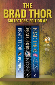 Brad Thor Collector's Edition #2: Blowback, Takedown, and The First Commandment