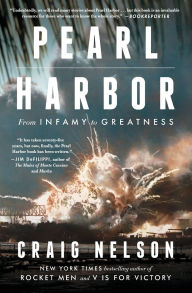 Title: Pearl Harbor: From Infamy to Greatness, Author: Craig Nelson