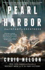 Title: Pearl Harbor: From Infamy to Greatness, Author: Craig Nelson