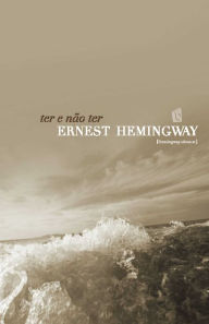 Title: Ter e Nao Ter [To Have and Have Not], Author: Ernest Hemingway