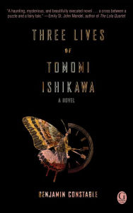 Title: Three Lives of Tomomi Ishikawa, Author: Benjamin Constable