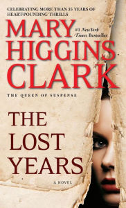 Title: The Lost Years, Author: Mary Higgins Clark