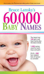 Title: 60,000+ Baby Names, Author: Bruce Lansky