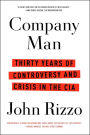 Company Man: Thirty Years of Controversy and Crisis in the CIA