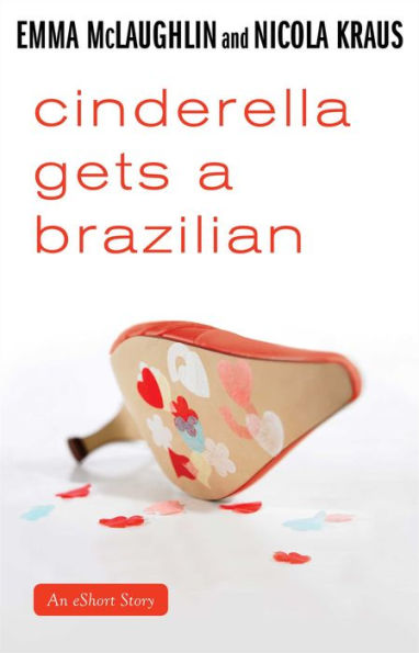 Cinderella Gets a Brazilian: An eShort Story