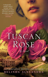 Title: Tuscan Rose, Author: Belinda Alexandra