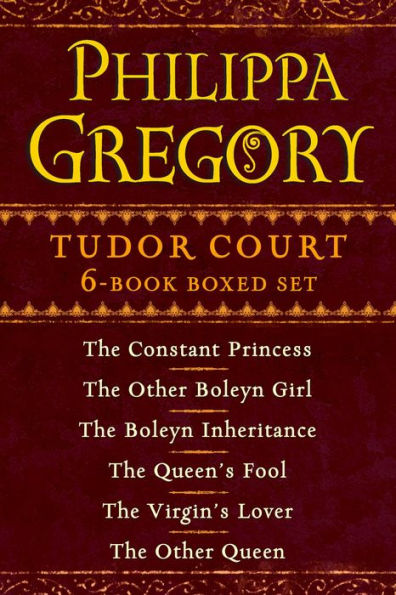 Philippa Gregory's Tudor Court 6-Book Boxed Set: The Constant Princess, The Other Boleyn Girl, The Boleyn Inheritance, The Queen's Fool, The Virgin's Lover, and The Other Queen