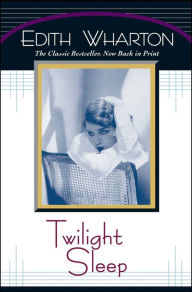 Title: Twilight Sleep, Author: Edith Wharton