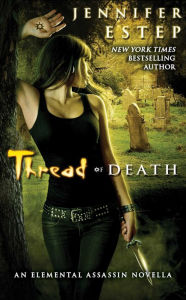Title: Thread of Death (Elemental Assassin Series), Author: Jennifer Estep