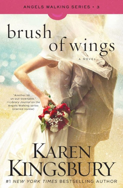 Brush Of Wings By Karen Kingsbury Kirby Heyborne January Lavoy Audio Cd Barnes And Noble®