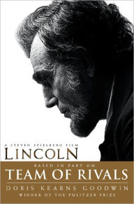 Team of Rivals: The Political Genius of Abraham Lincoln (Movie Tie-In Edition)