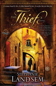 Title: The Thief: A Novel, Author: Stephanie Landsem