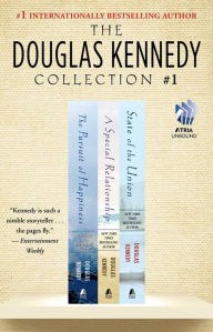 Title: The Douglas Kennedy Collection #1: The Pursuit of Happiness, A Special Relationship, and State of the Union, Author: Douglas Kennedy