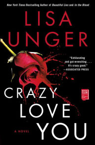Title: Crazy Love You: A Novel, Author: Lisa Unger