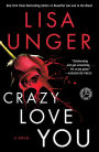 Crazy Love You: A Novel