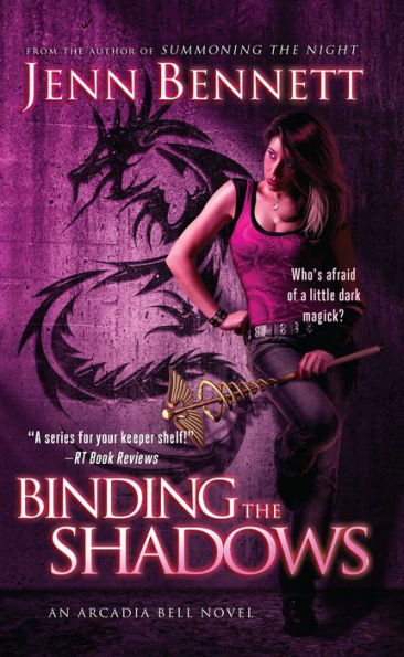 Binding the Shadows (Arcadia Bell Series #3)