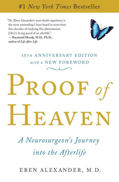 Proof Of Heaven A Neurosurgeon S Journey Into The Afterlife By Eben Alexander M D Paperback Barnes Noble