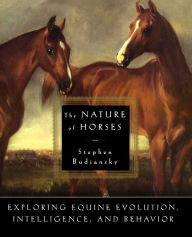 Title: The Nature of Horses, Author: Stephen Budiansky