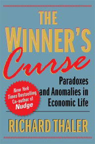 Title: The Winner's Curse: Paradoxes and Anomalies of Economic Life, Author: Richard H. Thaler