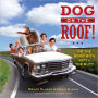 Dog on the Roof!: On the Road with Mitt and the Mutt