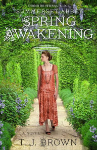 Title: Spring Awakening (Summerset Abbey Series #3), Author: T. J. Brown